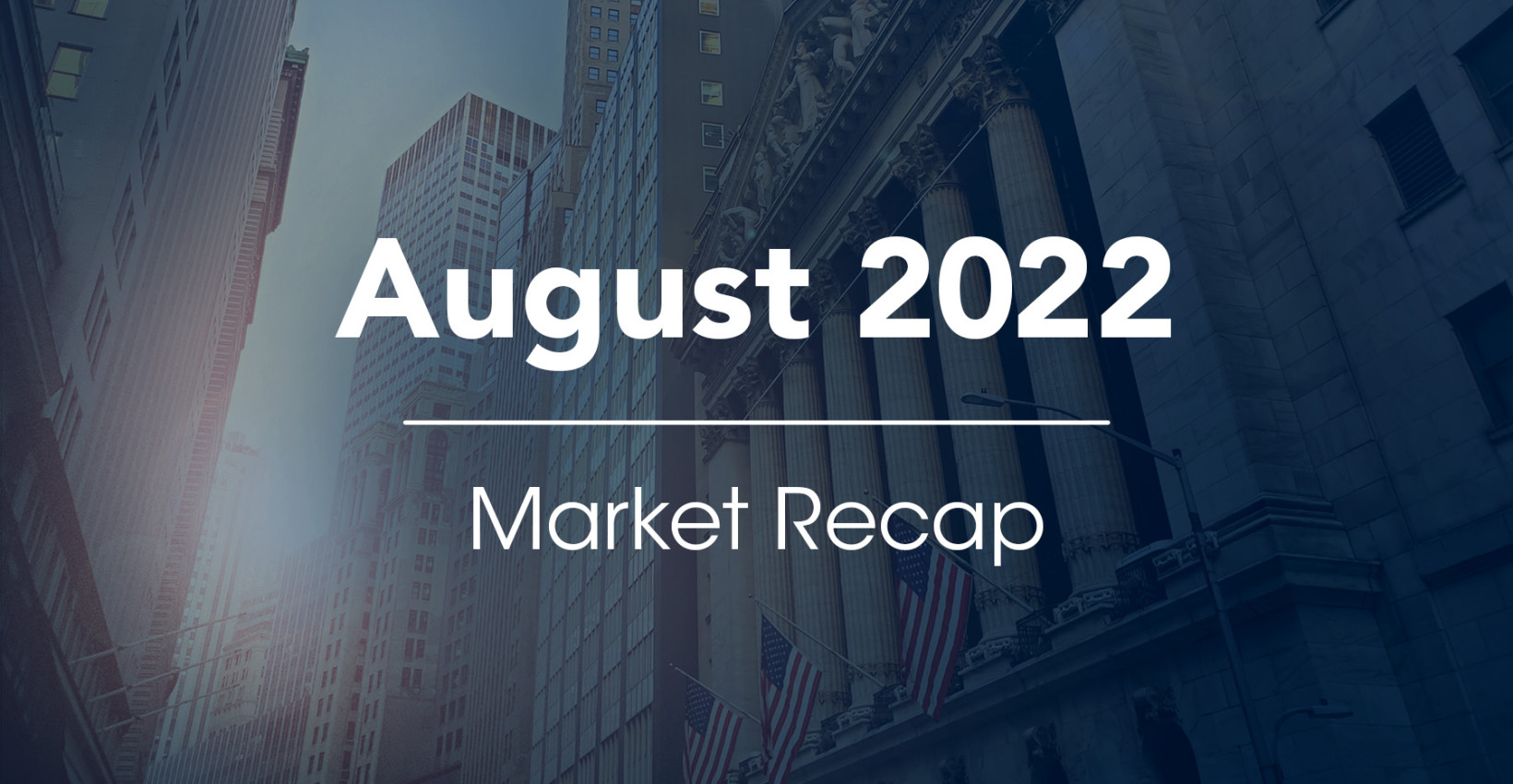 Market-recap-blog-header-Aug22