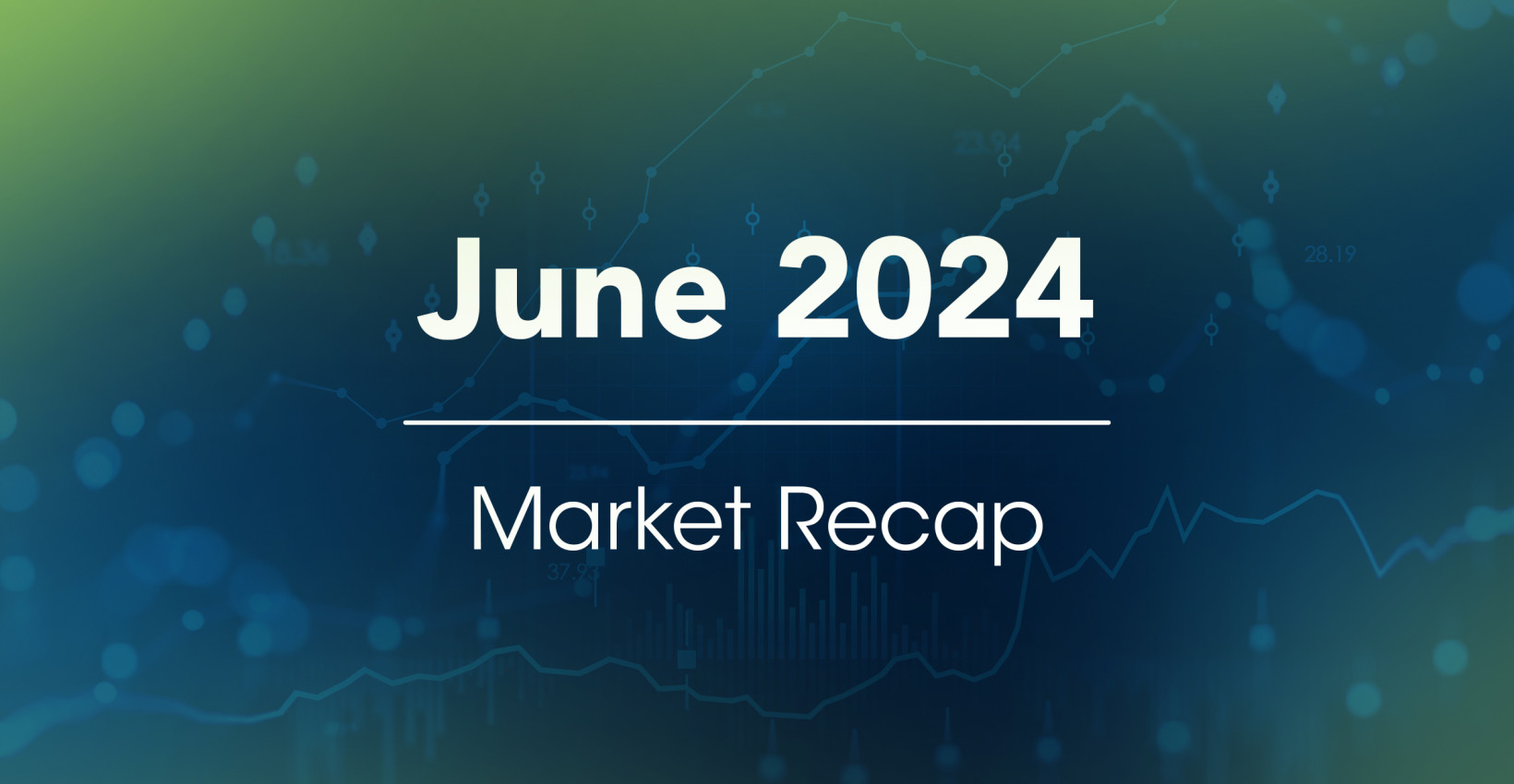 June Market Recap header image