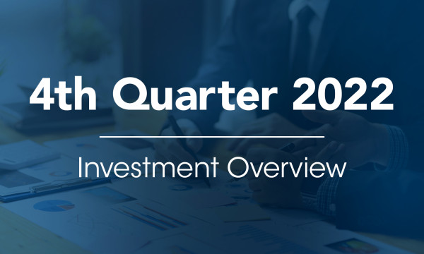 4th Quarter 2022 - Investment Overview