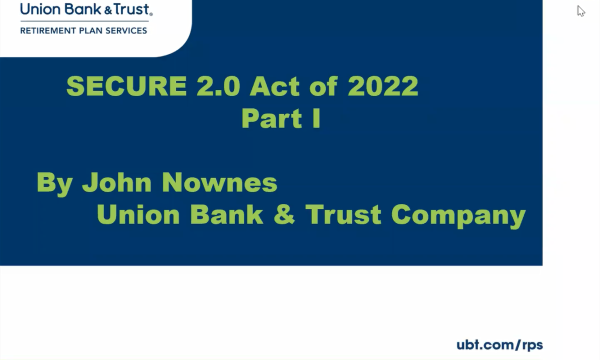 SECURE 2.0 Act of 2022 webinar part 1